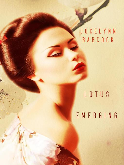 Title details for Lotus Emerging by Jocelynn Babcock - Available